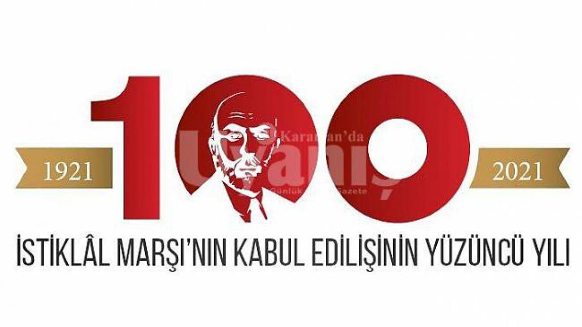 Okulumuzda İstiklal Marşı'mızın kabulünün 100.yılını törenle kutladık.