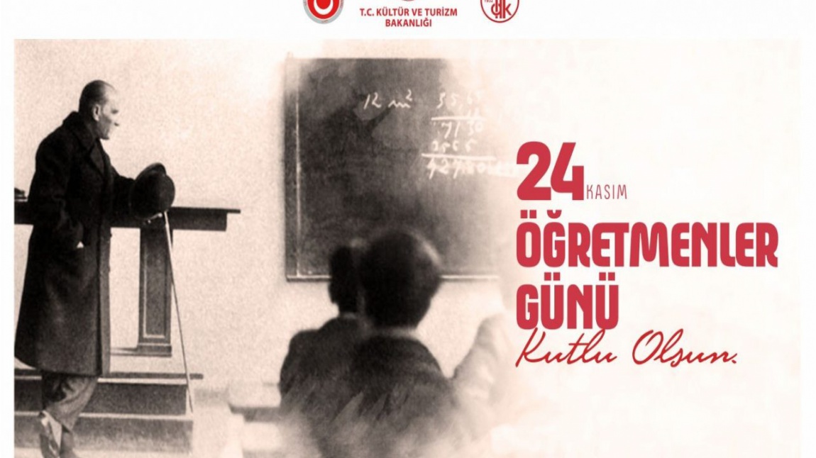 24 Kasım Öğretmenler Günümüzü ve Atatürk'ün Başöğretmenlik Ünvanını Alışının 94.Yıldönümünü Kutladık.