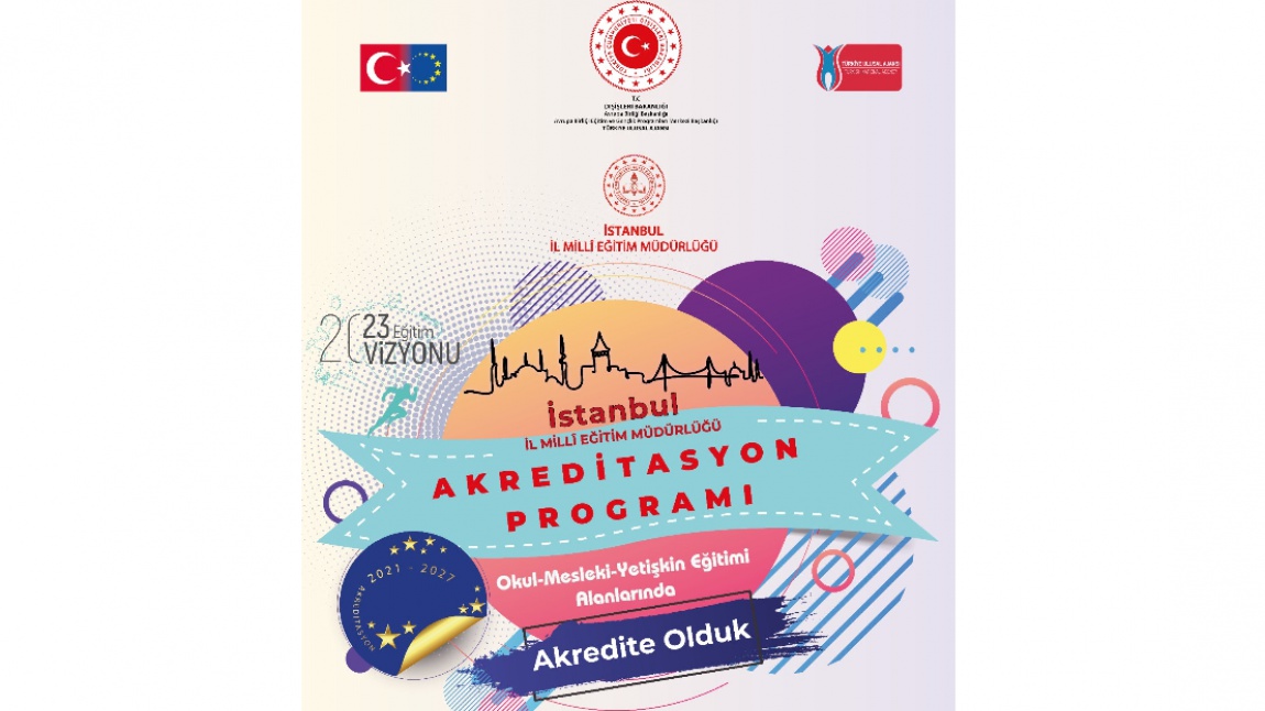 Okulumuzun,  İstanbul Milli Eğitim Müdürlüğü AB ERASMUS+ Akreditasyon programı 2023 Yılı Okul Eğitimi Konsorsiyum Başvurusu Kabul Edildi.